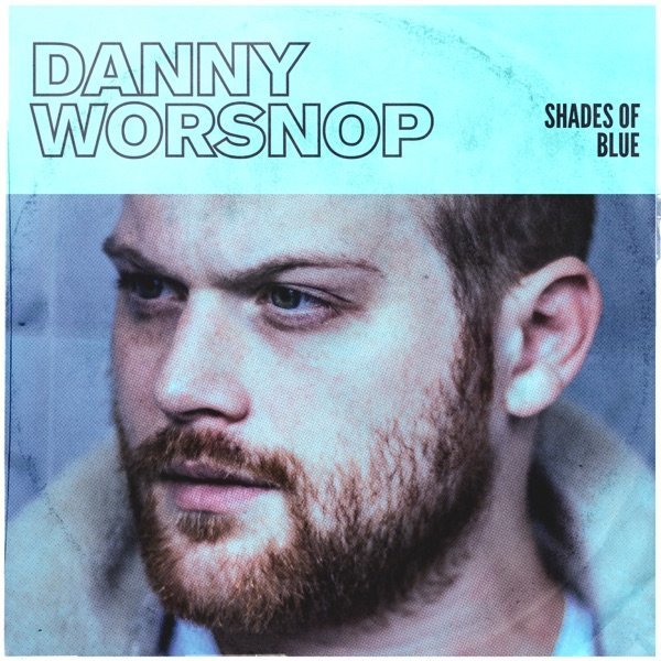 Danny Worsnop - Shades Of Blue 2019